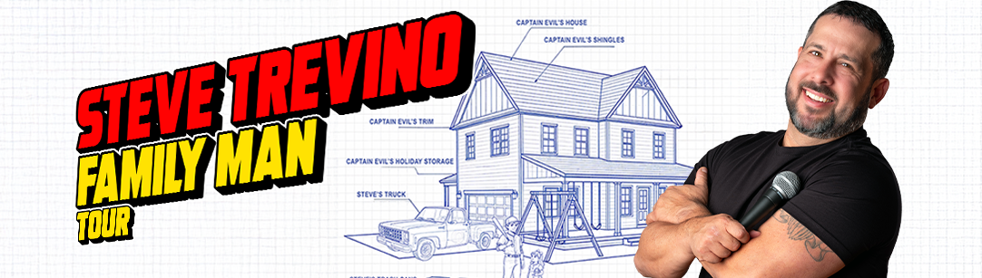 Comedian smiling with arms crossed, holding a microphone. Text reads "Steve Trevino Family Man Tour" against a blueprint-style house background.